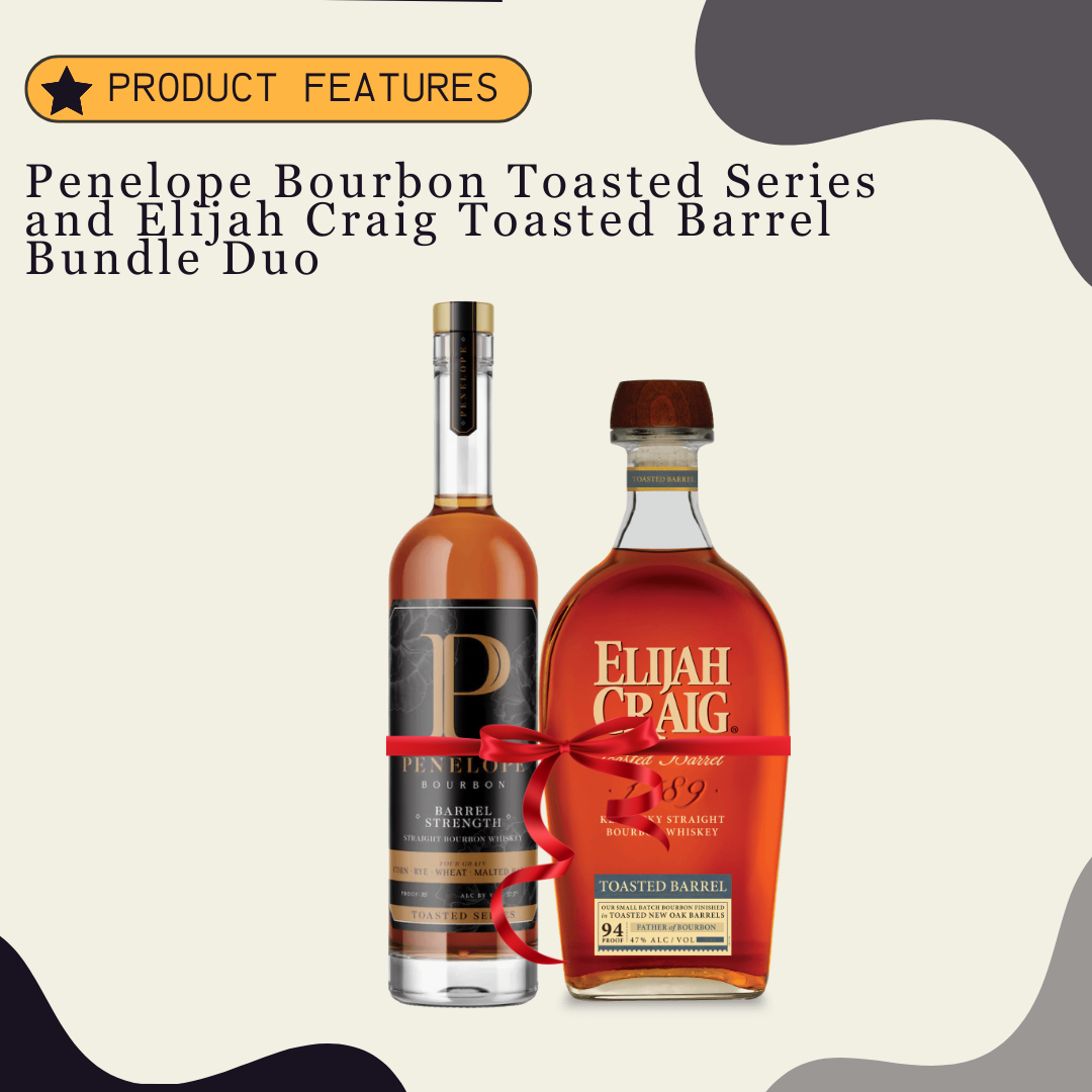 Penelope Bourbon Toasted Series and Elijah Craig Toasted Barrel Bundle Duo