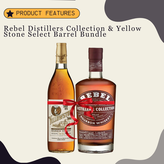 Rebel Distillers Collection & Yellow Stone Select Barrel Bundle